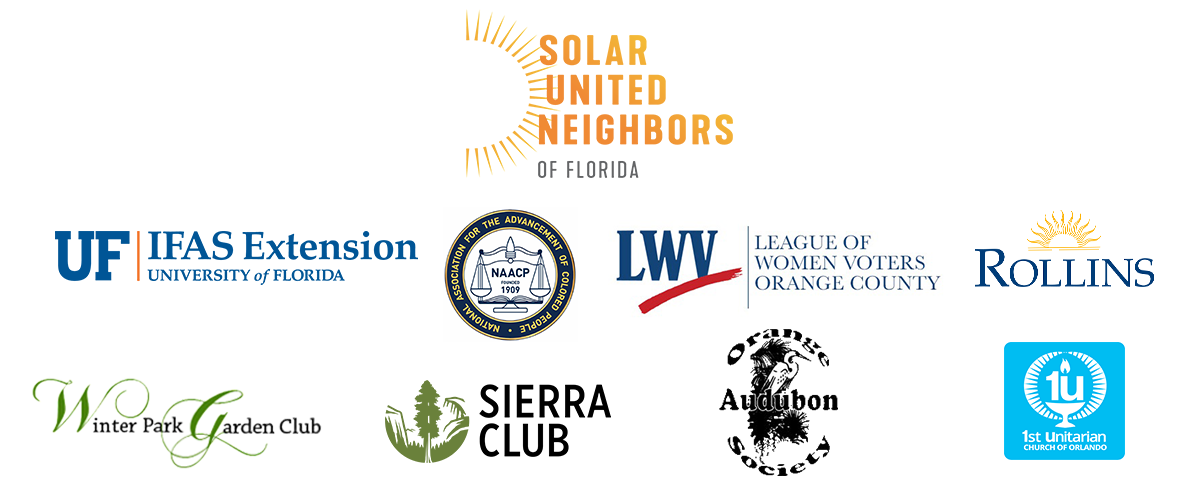 Orange County Government is pleased to partner with Solar United Neighbors of Florida. The partnership is also supported by the University of Florida's Institute of Food and Agricultural Sciences, Orange County branch of the NAACP, League of Women Voters of Orange County, Rollins College, Winter Park Garden Club, Sierra Club of Orange County, Orlando Audubon Society and the First Unitarian Church of Orlando.