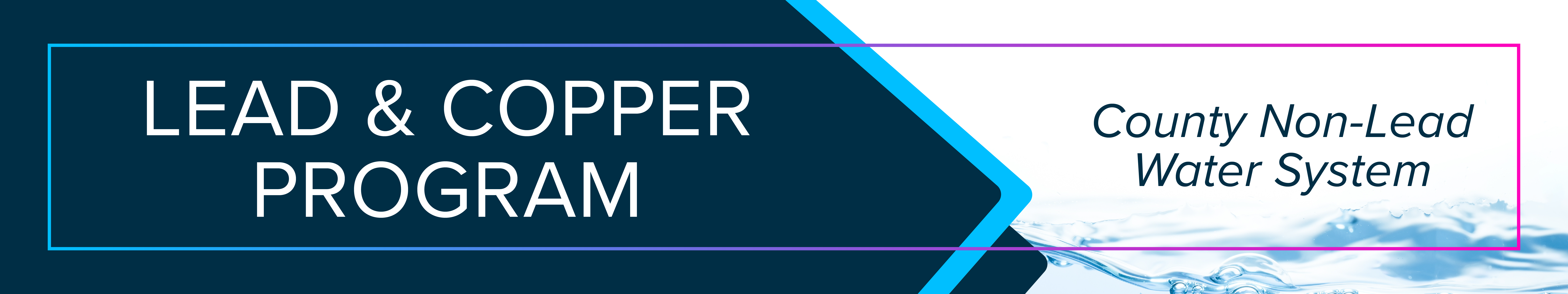Lead & Copper Program - County Non-Lead Water System
