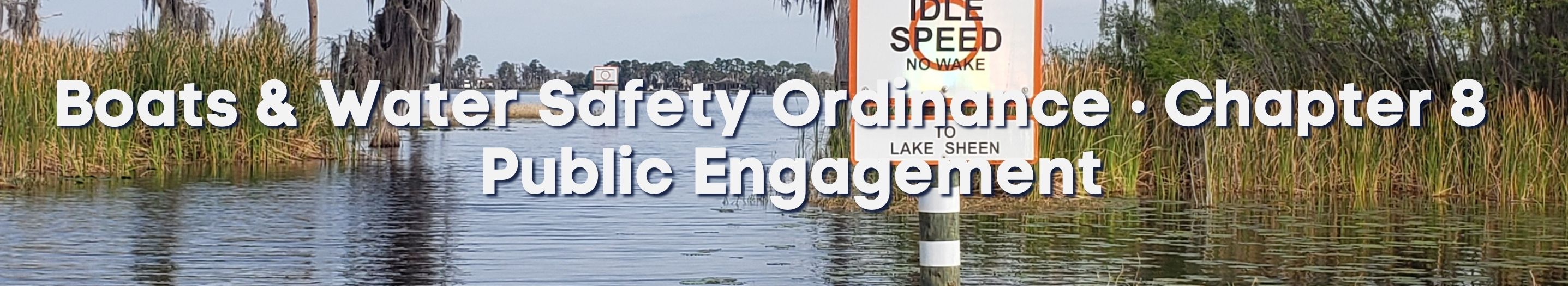 Boats and Water Safety Ordinance. Chapter 8 - Public Engagement